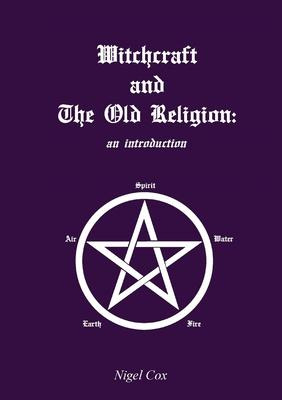 Libro Witchcraft And The Old Religion: An Introduction - ...