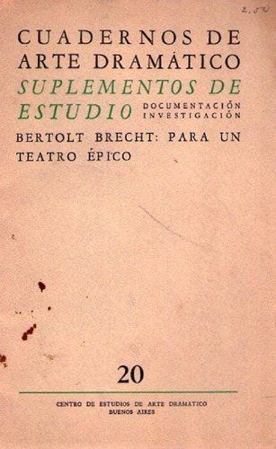 Bertolt Brecht: Para Un Teatro Epico * Arte Dramatico
