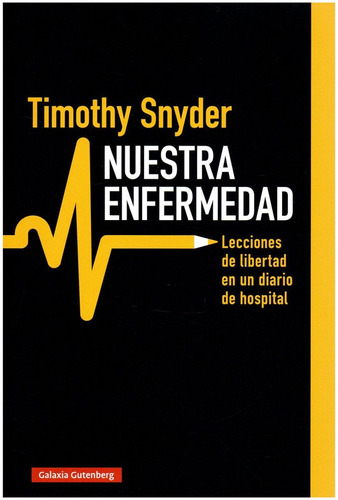 Libro Nuestra Enfermedad - Snyder, Timothy