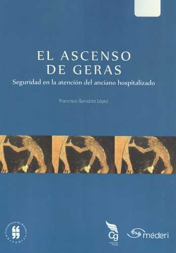 Libro Ascenso De Geras. Seguridad En La Atención Del Ancian