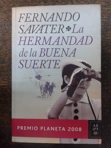 La Hermandad De La Buena Suerte * Fernando Savater * 