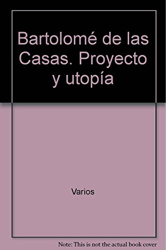 Libro Bartolome De Las Casas Proyecto Y Utopia De Fernandez