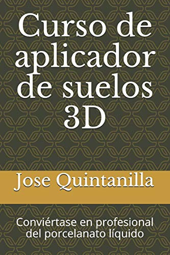 Curso De Aplicador De Suelos 3d: Conviertase En Profesional