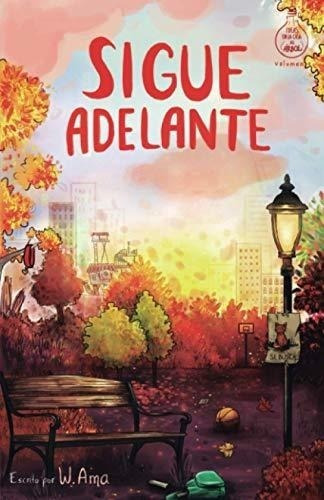 Sigue Adelante (serie Ideas En La Casa Del Árbol. Volumen 4)