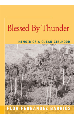 Libro Blessed By Thunder: Memoir Of A Cuban Girlhood - Fe...