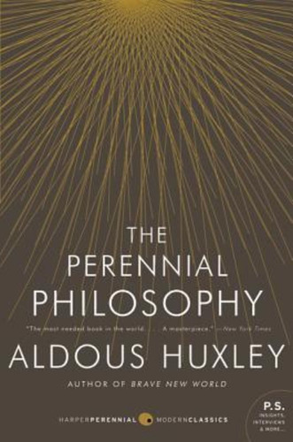 The Perennial Philosophy / Aldous Huxley