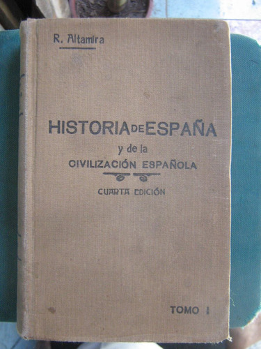 Historia De España Y De La Civ. Rafael Altamira Tomo 1 1928