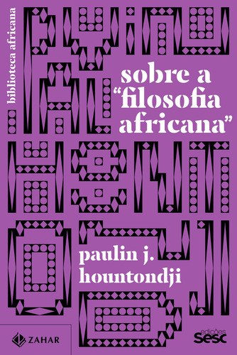 Sobre A Filosofia Africana: Crítica Da Etnofilosofia, De Paulin J. Hountondji. Editorial Zahar, Capa Mole, Edição 1 Em Português, 2024