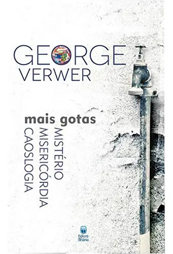 Mais Gotas - Verwer, George - Editora Betânia - Capa Mole