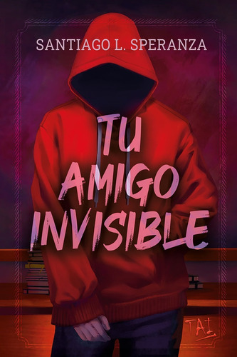 Tu Amigo Invisible - Santiago L. Speranza