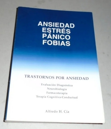 #b Ansiedad Estres Panico Fobias - Alfredo H. Cia