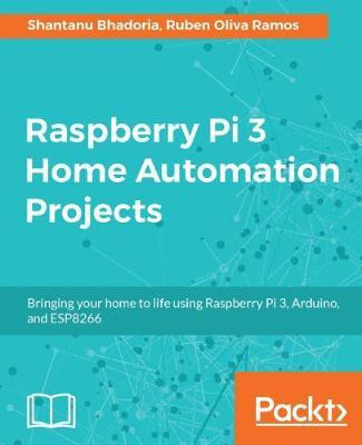 Libro Raspberry Pi 3 Home Automation Projects - Sarah Roman