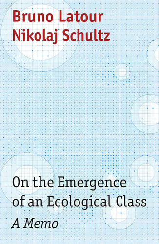 On The Emergence Of An Ecological Class: A Memo, De Schultz, Nikolaj. Editorial Polity Pr, Tapa Dura En Inglés