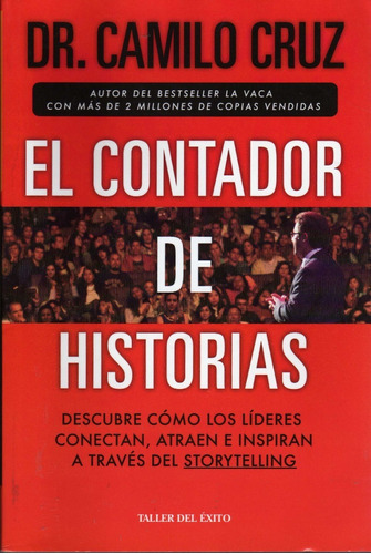 El Contador De Historias. Dr. Camilo Cruz