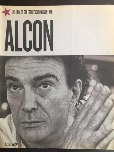 Alcon. Ídolos Del Espectáculo Argentino