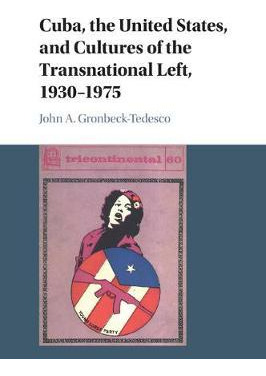 Libro Cuba, The United States, And Cultures Of The Transn...