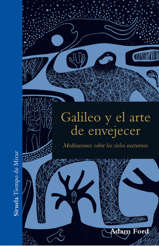 Galileo Y El Arte De Envejecer (libro Original)
