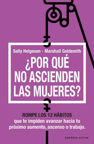 Libro Por Qué No Ascienden Las Mujeres - Marshall Goldsmi 