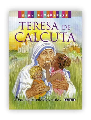 Teresa De Calcuta (mini Biografía) (t.d)