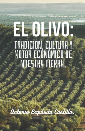 Libro El Olivo: Tradición, Cultura Y Motor Económico De Lcm4