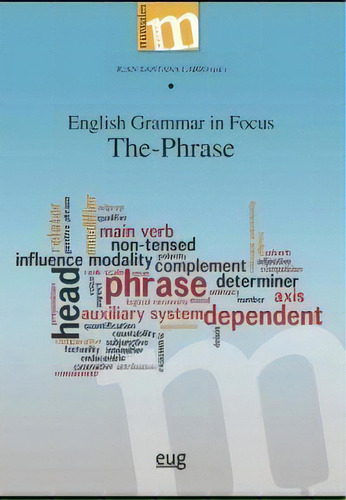 English Grammar In Focus. The Phrase, De Varios Autores. Editorial Universidad De Granada, Tapa Blanda En Inglés