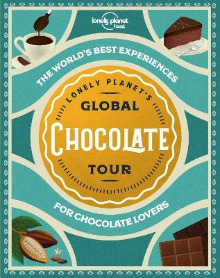 Libro Lonely Planet's Global Chocolate Tour - Lonely Plan...