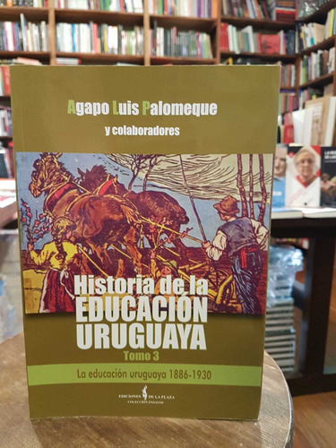 Historia De La Educación Uruguaya Tomo 3