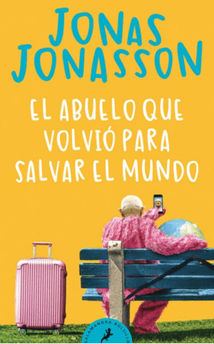 Libro El Abuelo Que Volvió Para Salvar El Mundo