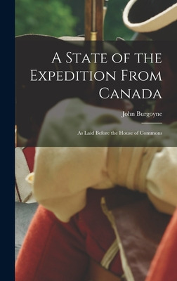 Libro A State Of The Expedition From Canada: As Laid Befo...