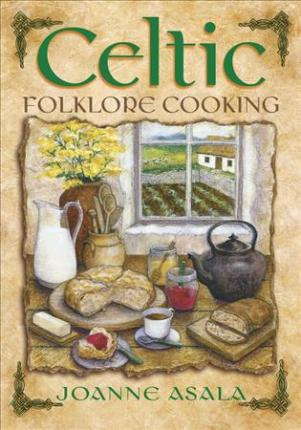 Libro Celtic Folklore Cooking - Joanne Asala