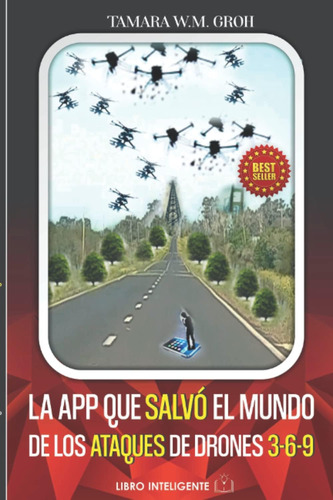 Libro: La Que Salvó El Mundo: De Los Ataques De Drones 3-6-9