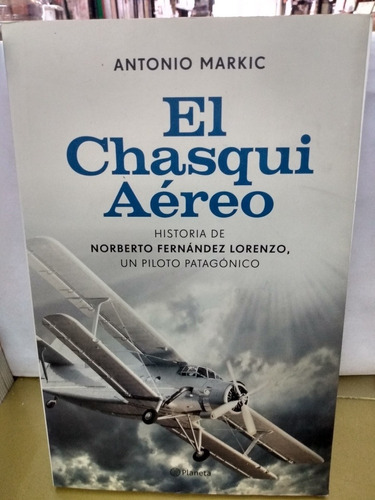 El Chasqui Aéreo Antonio Markic Planeta
