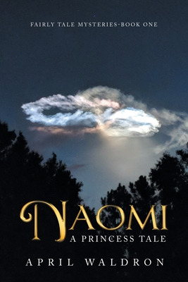 Libro Naomi: A Princess Tale - Waldron, April