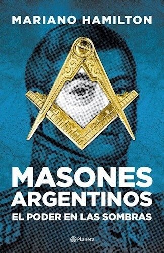 Masones Argentinos - Mariano Hamilton
