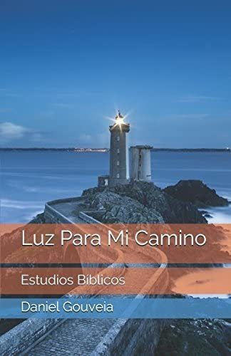 Libro: Luz Para Mi Camino: Estudios Bíblicos (spanish Editio