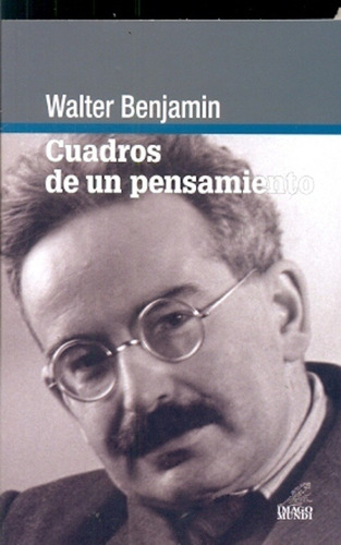 Cuadros De Un Pensamiento - Walter Benjamin