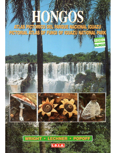 Hongos - Atlas Pictórico Del Parque Nacional Iguazú Esp-en