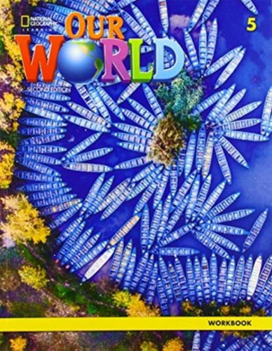 Livro - Our World 2ed. Brit.ed. Level 5 Workbook