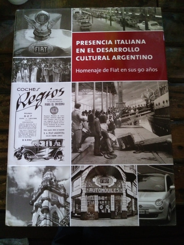 Presencia Italiana En El Desarrollo Cultural Argentino Fiat 