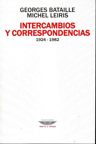 Intercambios Y Correspondencias 1924-198 - Bataille, Georges