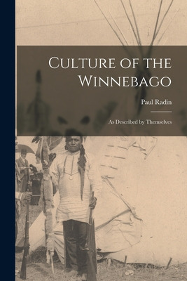 Libro Culture Of The Winnebago: As Described By Themselve...