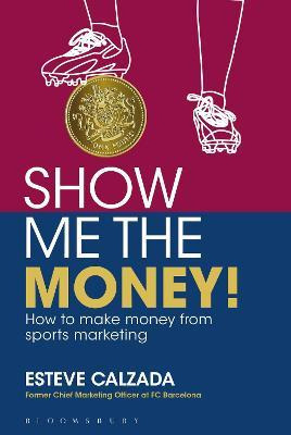 Libro Show Me The Money! - Esteve Calzada