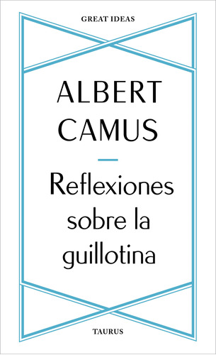 Libro Reflexiones Sobre La Guillorina Albert Camus Taurus