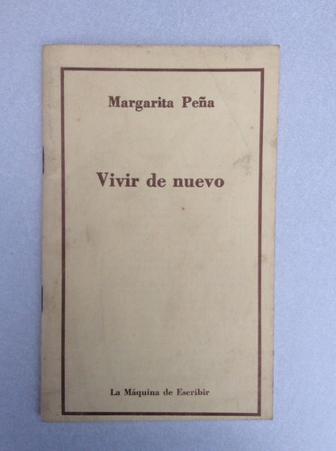 Vivir De Nuevo. Margarita Peña. La Máquina De Escribir. 1980