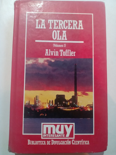 La Tercera Ola Alvin Toffler Vol. 1 Muy Interesante