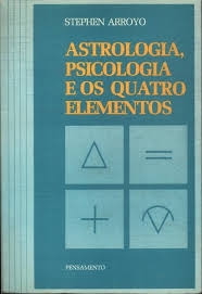 Livro Astrologia, Psicologia E Os Quatro Elementos - Stephen Arroyo [1984]