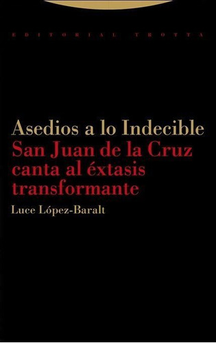 Asedios A Lo Indecible, De López-baralt, Luce. Editorial Trotta, S.a., Tapa Blanda En Español