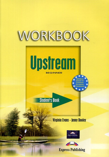 Upstream Beginner A1+ Workbook, De Evans Virginia / Dooley Jenny. Editorial Express Publishing, Tapa Blanda En Inglés, 2006