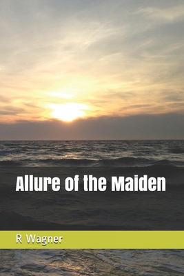 Libro Allure Of The Maiden - Wagner L., R. C.