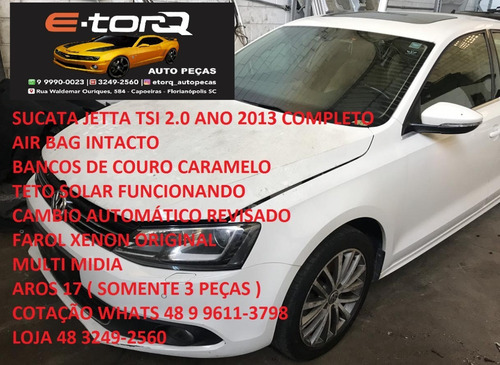Sucata Vw Jetta Tsi 2.0 Automático 2013 C/teto